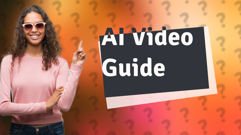 AI Video Guide