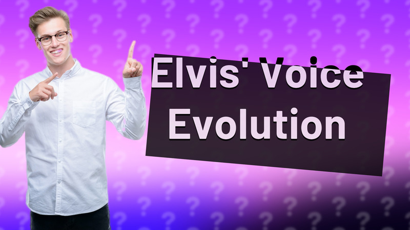 Elvis' Voice Evolution