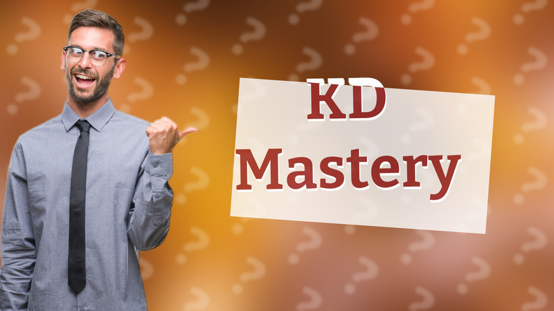 KD Mastery