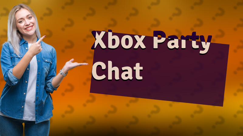 Xbox Party Chat