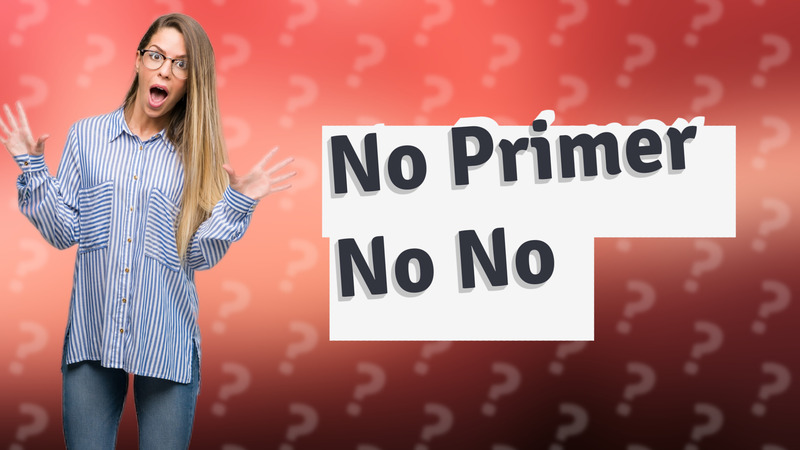 No Primer No No