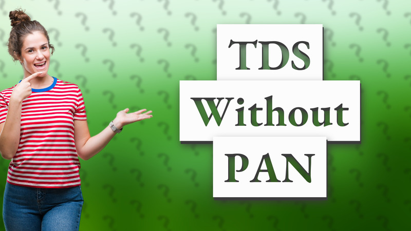 TDS Without PAN