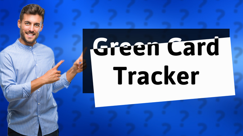 Green Card Tracker