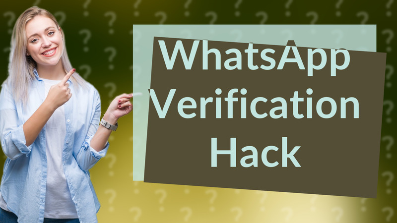 WhatsApp Verification Hack