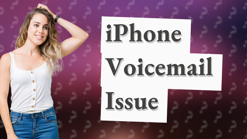 iPhone Voicemail Issue