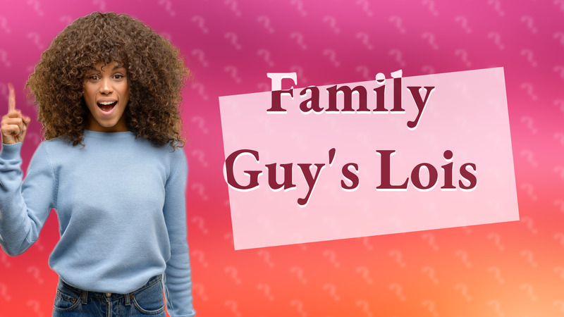 Family Guy's Lois