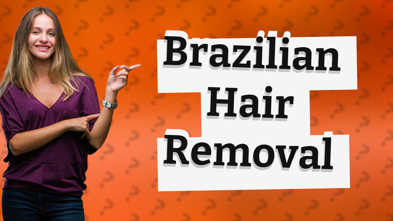 Brazilian Hair Removal