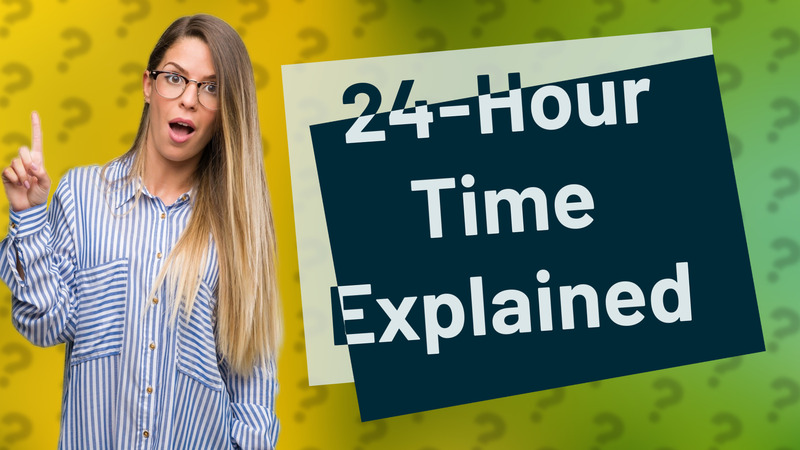 24-Hour Time Explained