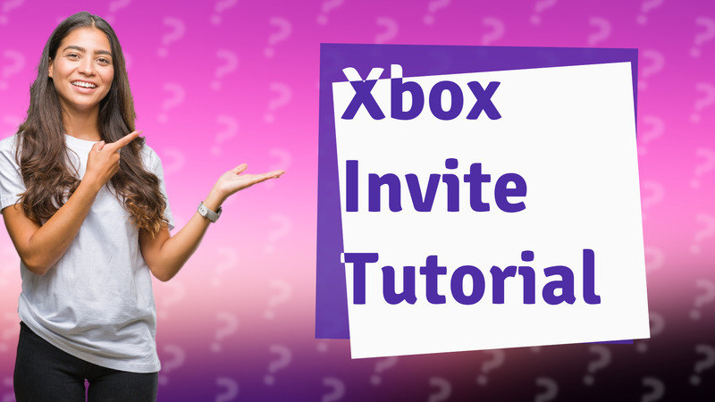Xbox Invite Tutorial