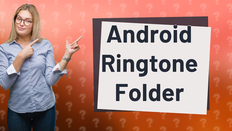 Android Ringtone Folder