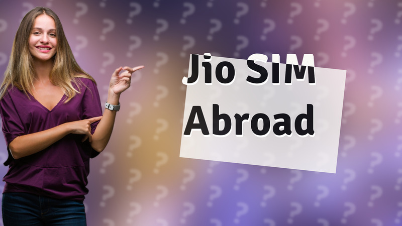 Jio SIM Abroad