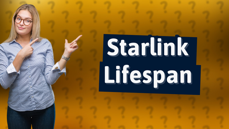 Starlink Lifespan