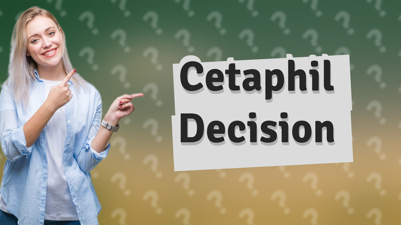 Cetaphil Decision