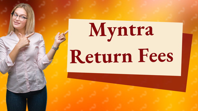 Myntra Return Fees