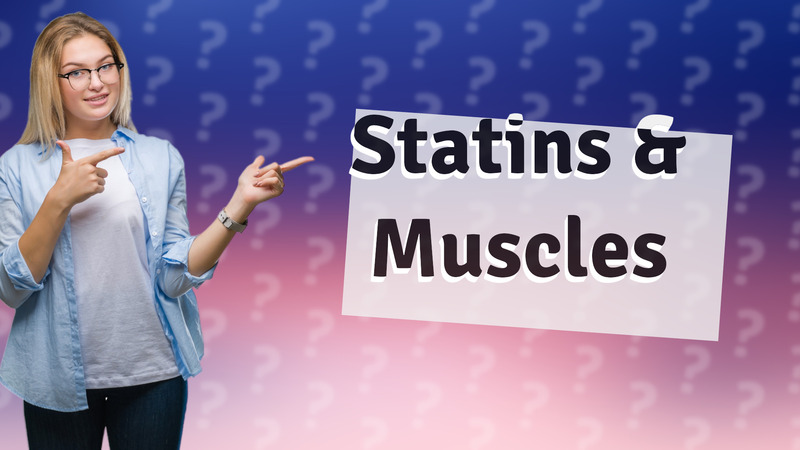 Statins & Muscles