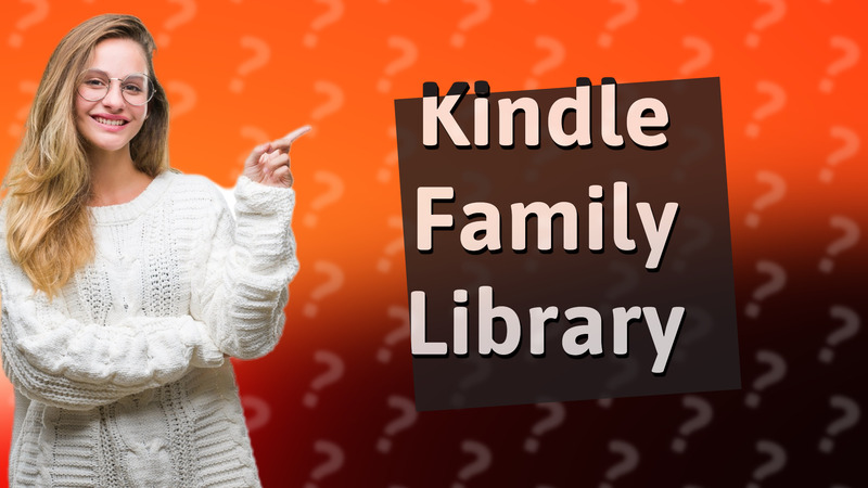 Kindle Family Library