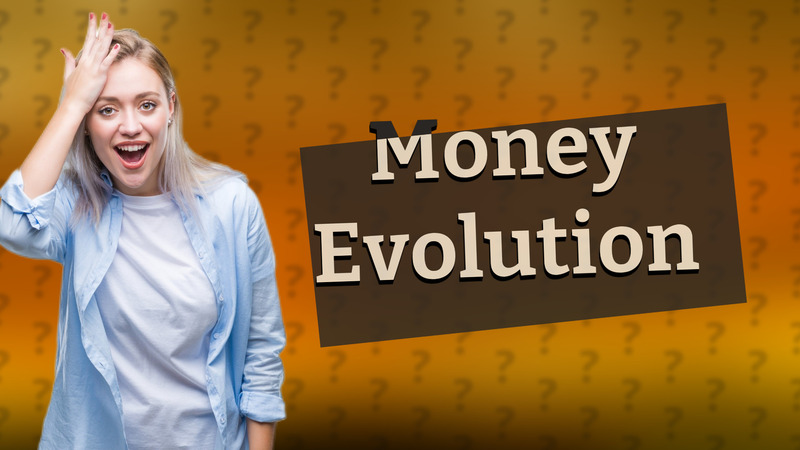 Money Evolution