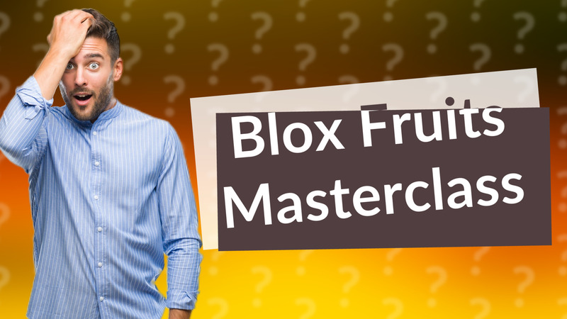 Blox Fruits Masterclass