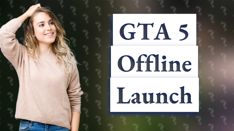 GTA 5 Offline Launch