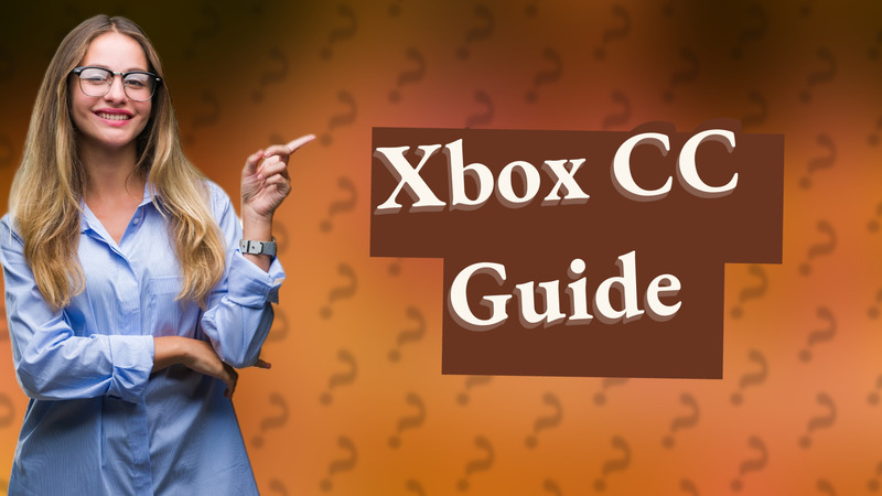 Xbox CC Guide