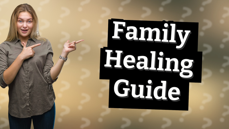 Family Healing Guide