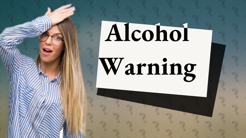 Alcohol Warning
