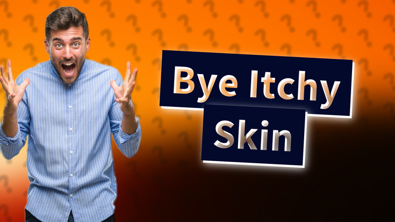 Bye Itchy Skin