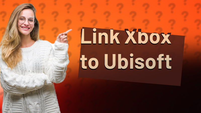 Link Xbox to Ubisoft