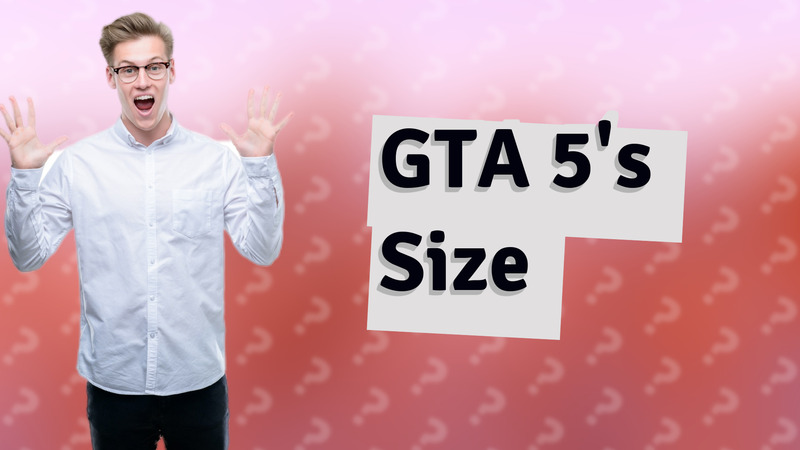 GTA 5's Size