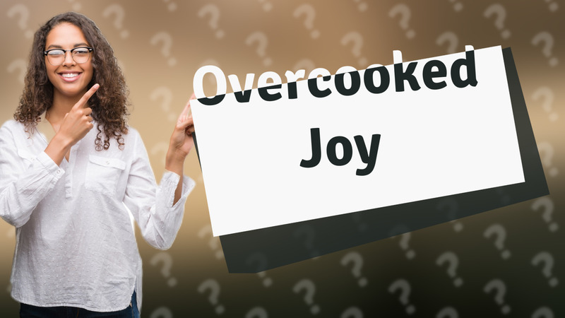 Overcooked Joy