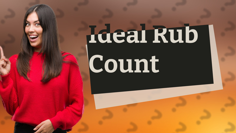 Ideal Rub Count