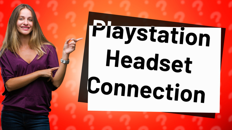 Playstation Headset Connection