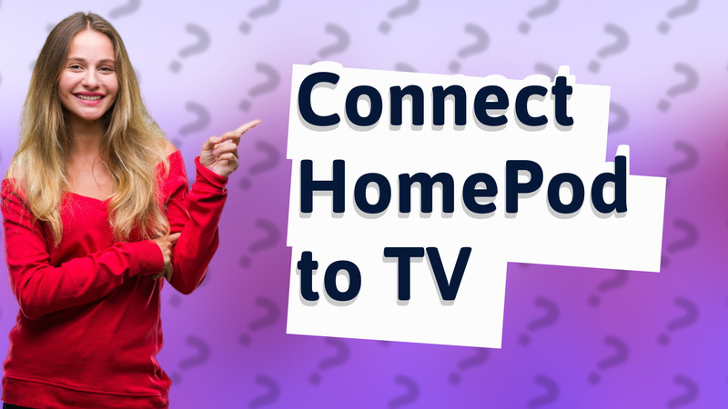 Connect HomePod to TV