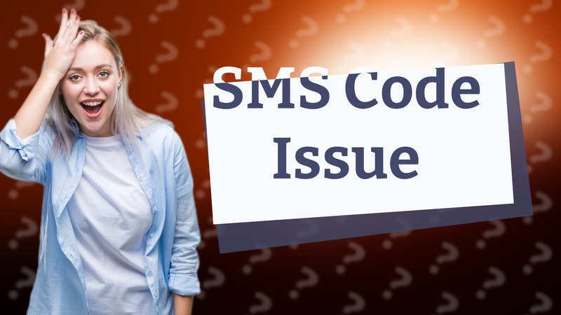 SMS Code Issue