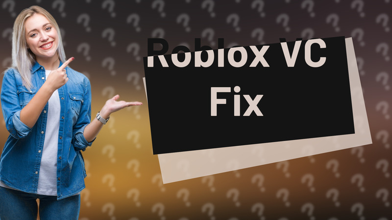 Roblox VC Fix