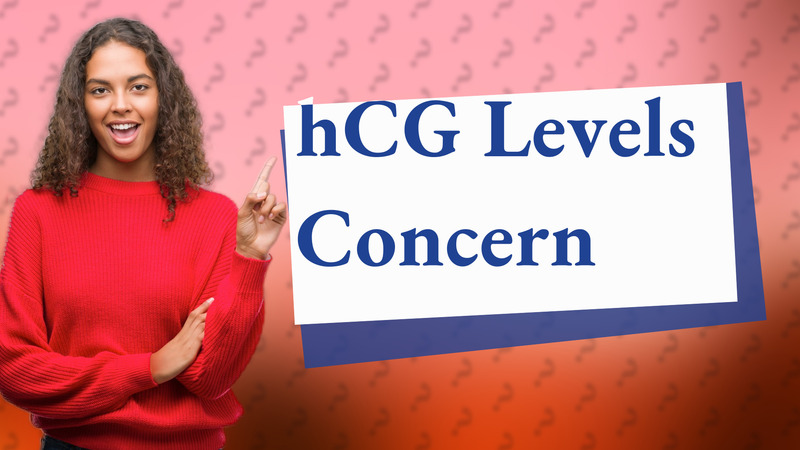 hCG Levels Concern