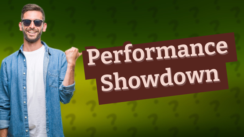 Performance Showdown
