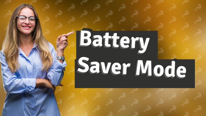 Battery Saver Mode