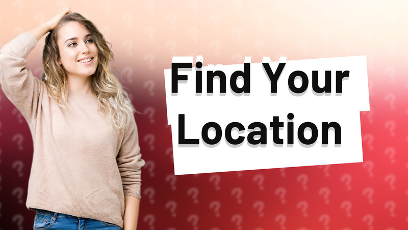 Find Your Location