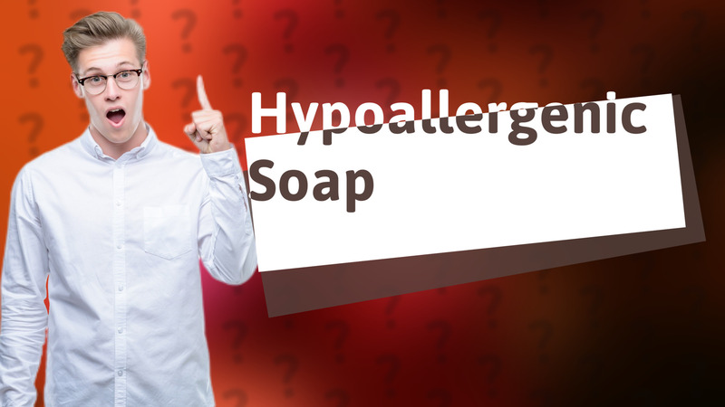 Hypoallergenic Soap
