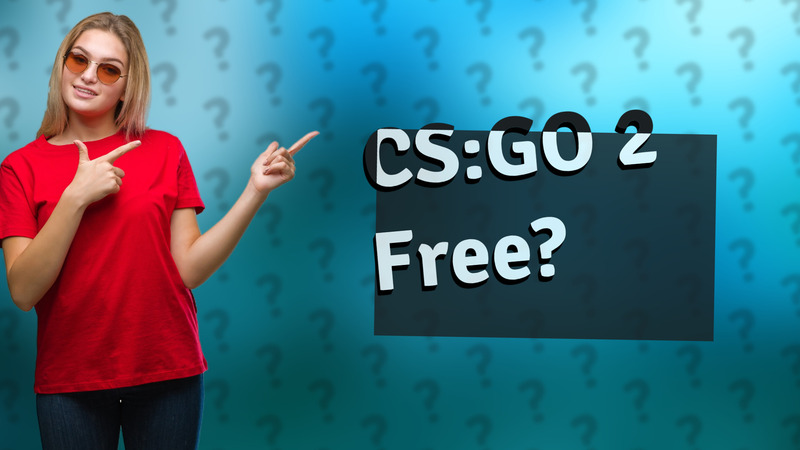 CS:GO 2 Free?