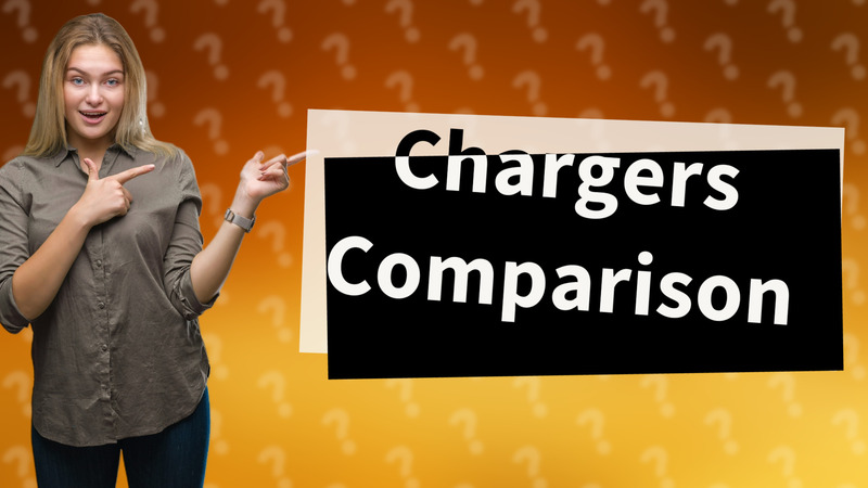 Chargers Comparison