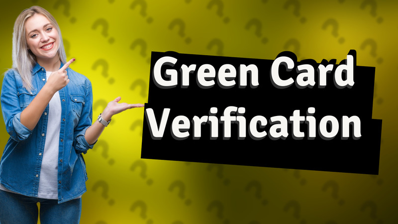 Green Card Verification