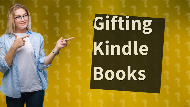 Gifting Kindle Books