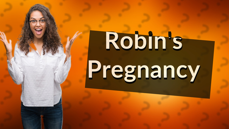 Robin's Pregnancy