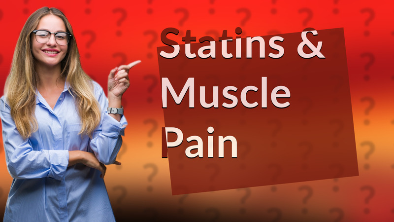 Statins & Muscle Pain