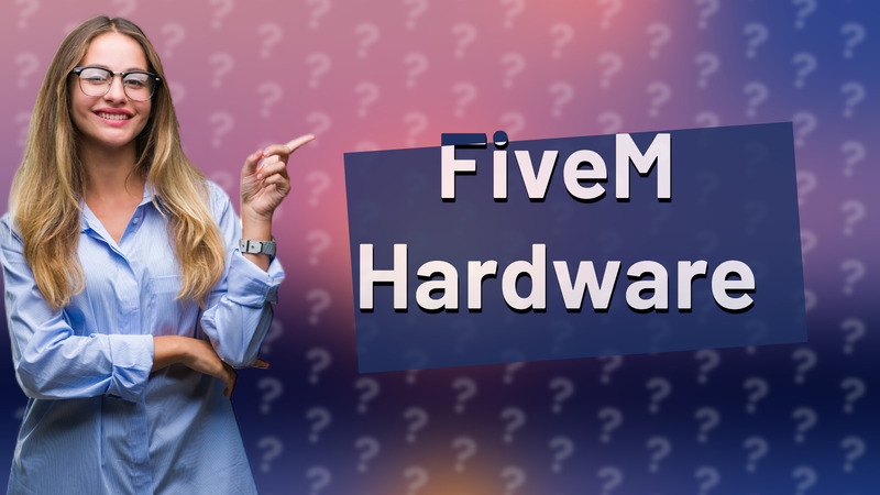 FiveM Hardware