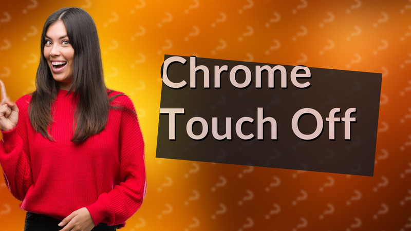 Chrome Touch Off