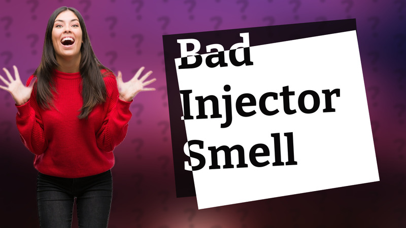 Bad Injector Smell