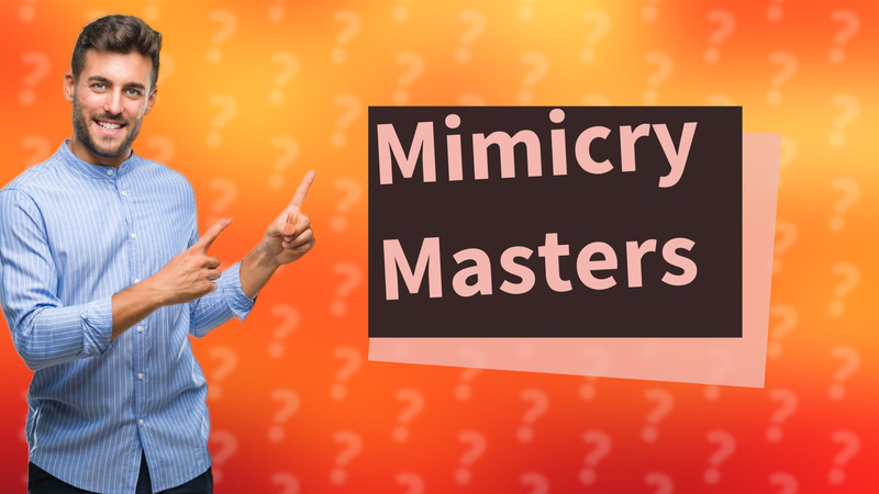 Mimicry Masters